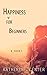 Happiness For Beginners by Katherine Center
