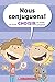 Nous Conjuguons! Le Verbe C...