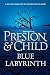 Blue Labyrinth (Agent Pendergast Series, 14)