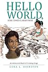 Hello World, Here Comes ClaraBy Rose: An Adolescent Black Girl Coming of Age Hello World, Here Comes ClaraBy Rose: An Adolescent Black Girl Coming of Age