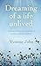 Dreaming of a life unlived by Yvonne John