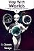 Way With Worlds Book 1: Crafting Great Fictional Settings (The Way With Worlds Series)