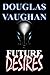 Future Desires: Mind Games (The DarkSide Saga)