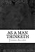 As a Man Thinketh