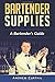 Bartender Supplies: A Barte...
