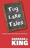 Tug Lake Tales: A novel about a one room country schoolhouse in northern Wisconsin