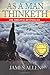 As a Man Thinketh