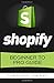 Shopify: Beginner to Pro Guide - The Comprehensive Guide: (Shopify, Shopify Pro, Shopify Store, Shopify Dropshipping, Shopify Beginners Guide)