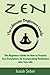 Zen: The Beginners Guide on How to Practice Zen Everywhere by Incorporating Meditation Into Your Life