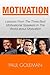 Motivational Books: Lessons From The 3 Best Motivational Speakers In The World. Learn from: Tony Robbins, Oprah Winfrey and Arnold Schwarzenegger.(Productivity Tips, Getting Things Done, Habit Hacks)