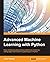 Advanced Machine Learning with Python