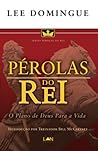 Perolas do Rei: O Plano de Deus para a Vida (Portuguese Edition) Perolas do Rei: O Plano de Deus para a Vida (Portuguese Edition)