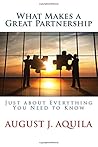 What Makes a Great Partnership: Just about Everything You Need to Know What Makes a Great Partnership: Just about Everything You Need to Know