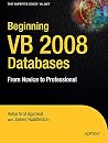 Beginning VB 2008 Databases Beginning VB 2008 Databases