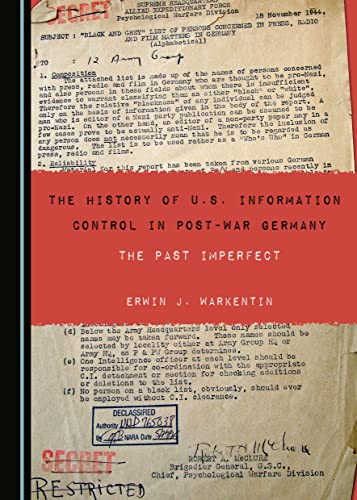 The History of U.S. Information Control in Post-War Germany: The Past Imperfect (Hardcover)