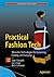 Practical Fashion Tech: Wearable Technologies for Costuming, Cosplay, and Everyday