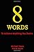 8 Words: To Achieve Anythin...