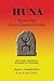 Huna: Secrets of the Ancient Hawaiians Revealed