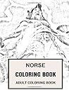 Norse Coloring Book: Germanic Mythology and Scandinavian Folklore Magic Adult Coloring Book (Coloring Book for Adults)