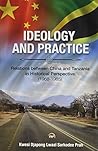 Ideology And Practice: Relations Between China And Tanzania In Historical Perspective: 1968-1985