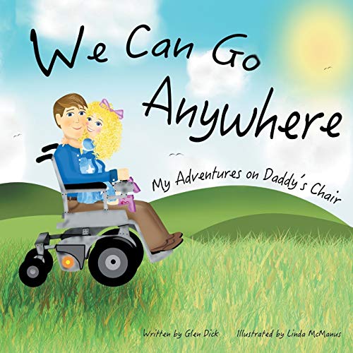 We Can Go Anywhere: My Adventures on Daddy's Chair (Paperback)