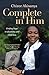 Complete in Him: Finding Hope in Disability and Child Loss