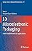 3D Microelectronic Packaging: From Fundamentals to Applications (Springer Series in Advanced Microelectronics, 57)