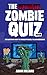 The Ultimate Zombie Quiz Book