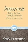 Appointed: Rising to Your Spiritual Potential: A Study of Judges and Ruth