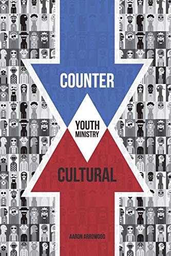 Countercultural Youth Ministry (Paperback)
