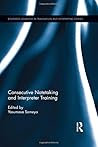 Consecutive Notetaking and Interpreter Training (Routledge Advances in Translation and Interpreting Studies)