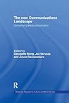 The New Communications Landscape (Routledge Research in Cultural and Media Studies)