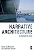 Narrative Architecture