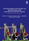 The Routledge Anthology of Restoration and Eighteenth-Century Drama