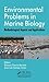 Environmental Problems in Marine Biology: Methodological Aspects and Applications