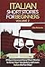 Italian Short Stories For Beginners Volume 2: 8 More Unconventional Short Stories to Grow Your Vocabulary and Learn Italian the Fun Way!