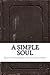 A Simple Soul