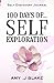 Self Discovery Journal: 100 Days Of Self Exploration: Questions And Prompts That Will Help You Gain Self Awareness In Less Than 10 Minutes A Day