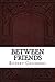 Between Friends
