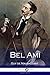 Bel Ami by Guy de Maupassant