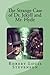 The Strange Case of Dr. Jekyll and Mr. Hyde