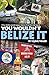 You Wouldn't Belize it