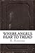 Where Angels Fear to Tread by E.M. Forster