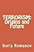 TERRORISM: Origins and Future