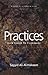 Practices: From Prayer to Pilgrimage (Lessons in Islam)