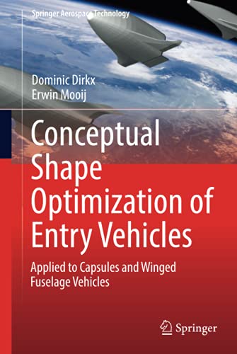 Conceptual Shape Optimization of Entry Vehicles (Springer Aerospace Technology)