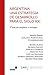 Argentina: Una estrategia de desarrollo para el siglo XXI: 2a. edición ampliada y revisada (Spanish Edition)