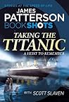 Taking the Titanic by James  Patterson