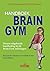 Handboek brain gym: nieuwe uitgebreide handleiding bij de brain gym-oefeningen