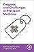 Progress and Challenges in Precision Medicine